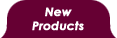 New Products