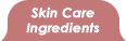 Skin Care Ingredients