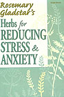 Herbs for Reducing Stress & Anxiety Book by Rosemary Gladstar