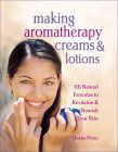 Making Aromatherapy Creams & Lotions Book by Donna Maria