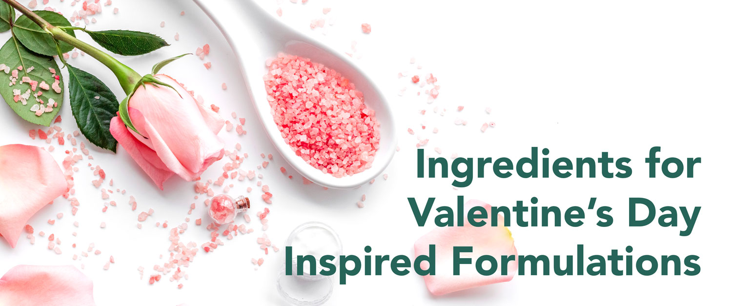 Valentine's Day Themed Personal Care Ingredients