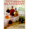 500 Formulas for Aromatherapy Book by Carol & David Schiller