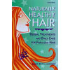 Naturally Healthy Hair Book by Mary Beth Janssen