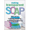 Making Transparent Soap Book by Catherine Failor